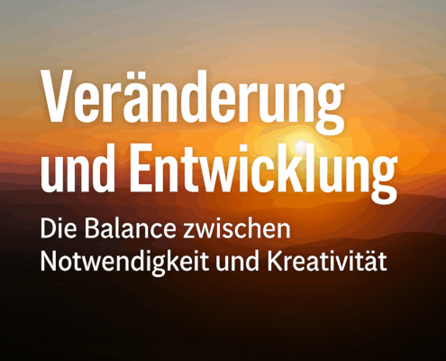 Veränderung und Entwicklung