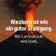 Meckern mit Stil und Kultur