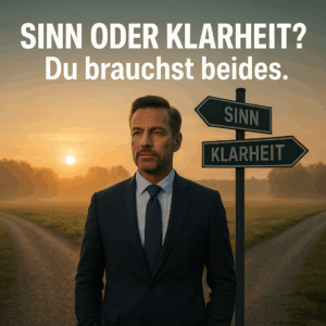 Bild von 28.07.25, 06.10 Sinn oder Klarheit? Du brauchst beides. Den Sinn des Lebens.