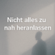 Wie Sie lernen, Dinge nicht mehr so nah an sich heranzulassen – innere Distanz als Reife