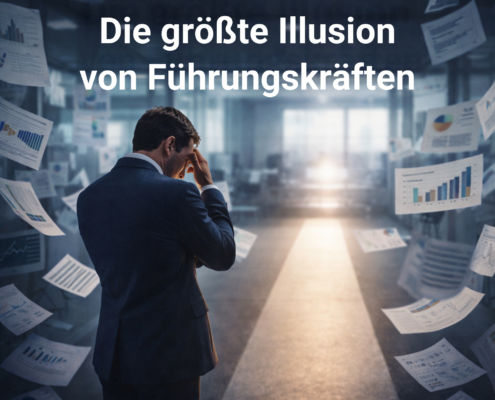 Die größte Illusion von Führungskräften