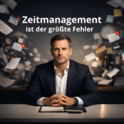 Zeitmanagement ist der größte Fehler