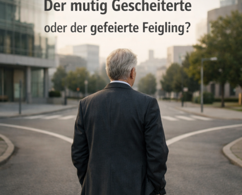 Der gefeierte Feigling oder der mutig Gescheiterte